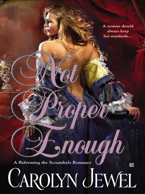 Title details for Not Proper Enough by Carolyn Jewel - Available